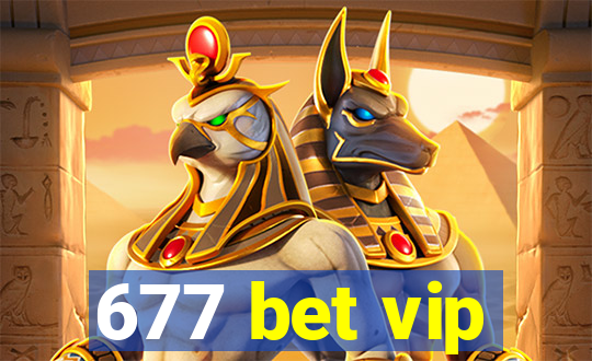 677 bet vip